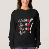 Chic "Wat wil je?" Dames Grafische Sweater (Voorkant)