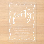 Chic White Script Wavy Lijst 40ste verjaardagsfees Acryl Uitnodigingen (Voorkant)