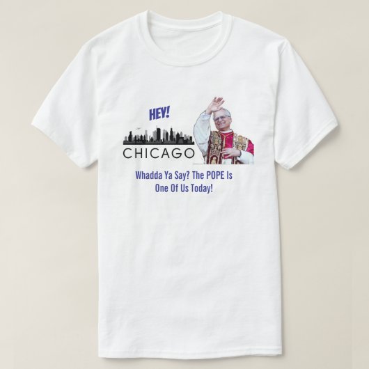 Chicago Favoriete Zoon Paus T-shirt (Design voorkant)