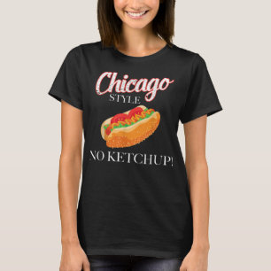Chicago Hot Dog Summer Style 4 juli No Ketchu T-shirt