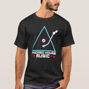 Chicago House Music - Dj Platenspeler Edm T-shirt
