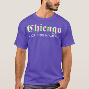 Chicago House Music Techno Raver DJ Rave Party T-shirt