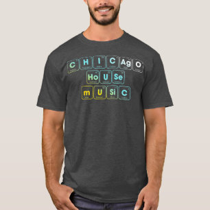 Chicago House Muziek Elektronische Dans DJ EDM T-shirt
