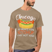 Chicago je vindt ketchup op mijn hotdog t-shirt (Voorkant)