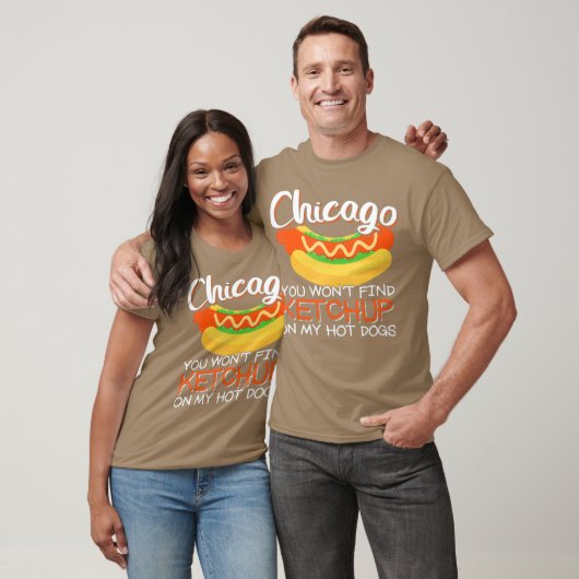 Chicago je vindt ketchup op mijn hotdog t-shirt (Unisex)