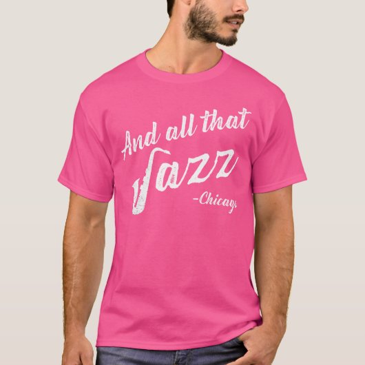 Chicago muzikant en al die jazz t-shirt (Voorkant)