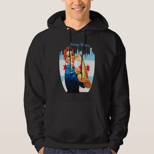 Chicago Strong With Rosie The Riviter Hoodie (Voorkant)