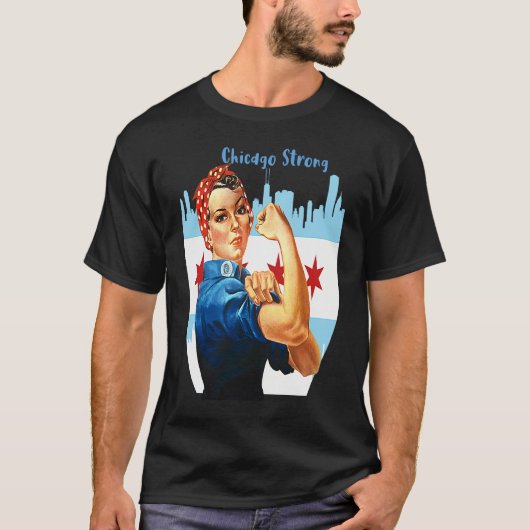 Chicago Strong With Rosie The Riviter T-shirt (Voorkant)