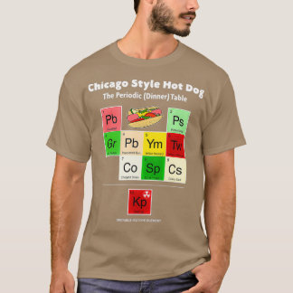 Chicago Style Hot Dog Periodic Table Conditions T-shirt