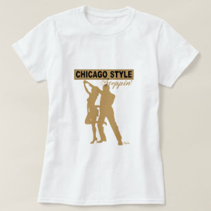 Chicago Style Steppin' TShirt