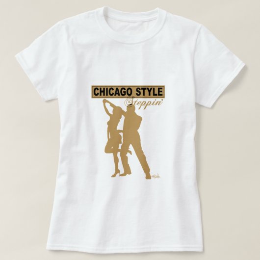 Chicago Style Steppin' TShirt (Design voorkant)