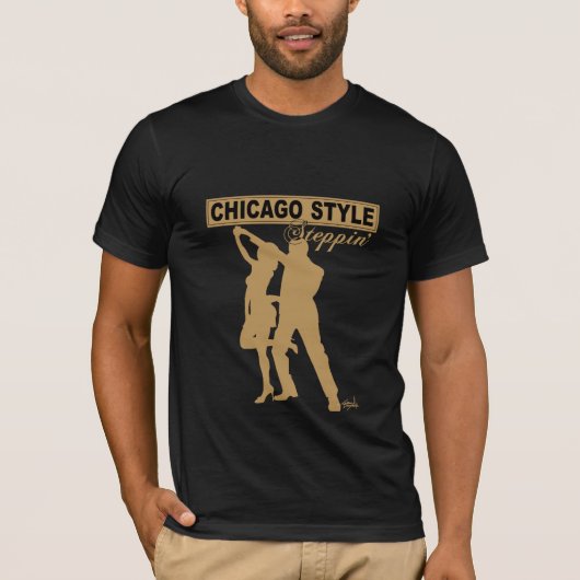 Chicago Style Steppin' TShirt (Voorkant)