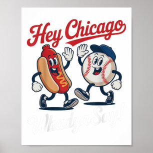 Chicago Whadya Say Funny Baseball Hot Dog 4e Poster