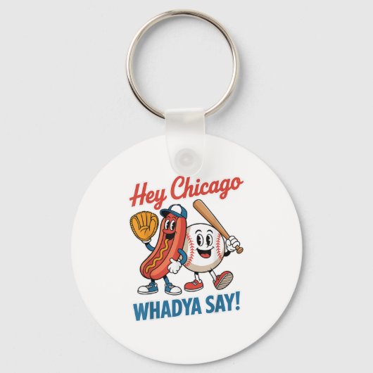 Chicago Whadya Say Funny Baseball Hot Dog 4e Sleutelhanger (Voorkant)
