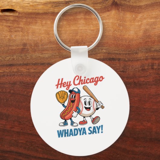 Chicago Whadya Say Funny Baseball Hot Dog 4e Sleutelhanger (Voorkant)