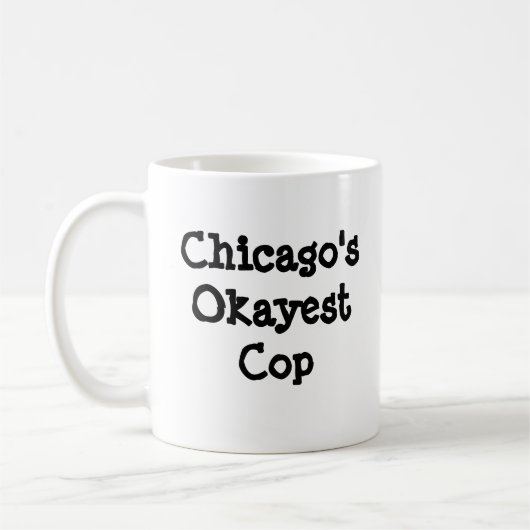 Chicago's Okayest Cop Koffiemok (Links)