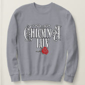 Chicana Love Sweatshirt | Latina trots streetwear (Design voorkant)
