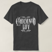 Chicano-liefde Aangepaste naam T-shirt (Design voorkant)