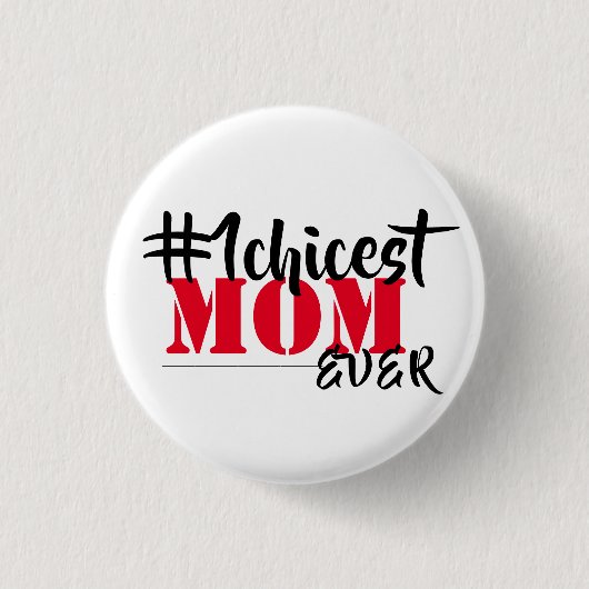 Chicest mama Ever Ronde Button 3,2 Cm (Voorkant)