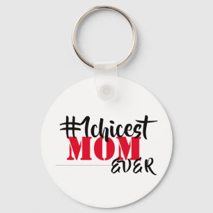 Chicest mama Ever Sleutelhanger