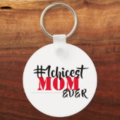Chicest mama Ever Sleutelhanger (Voorkant)