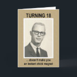 Chick Magnet 18e verjaardag Kaart<br><div class="desc">Grappige verjaardagskaart</div>