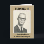 Chick Magnet 18th Birthday Kaart<br><div class="desc">Funny Birthday-grapkaart</div>