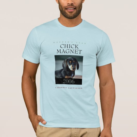 CHICK MAGNET Cabernet Sauvignon 2006 T-shirt (Voorkant)