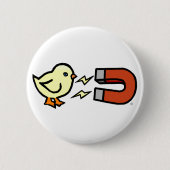 Chick Magnet Ronde Button 5,7 Cm (Voorkant)