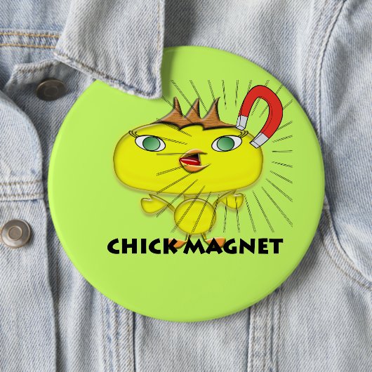 Chick Magnet Ronde Button 6,0 Cm (In situ)
