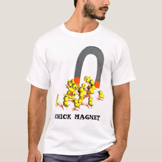 Chick Magnet T-shirt