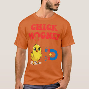 Chick Magnet T-shirt