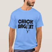 CHICK MAGNET T-SHIRT (Voorkant)