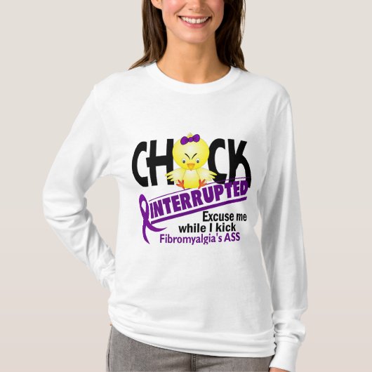 Chick Onderbroken 2 Fibromyalgie T-shirt (Voorkant)