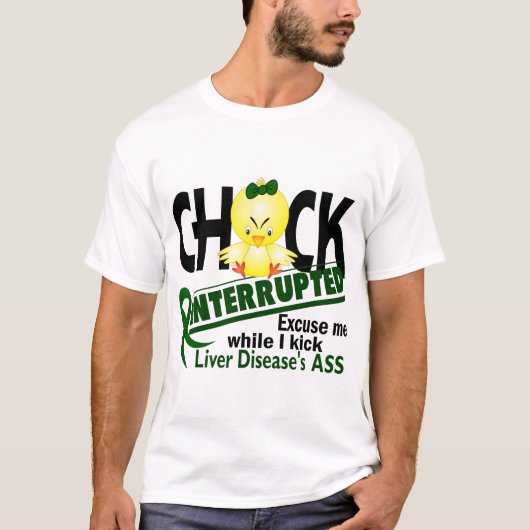 Chick onderbroken 2 leverziekte t-shirt (Voorkant)