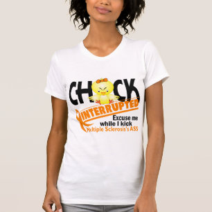 Chick onderbroken 2 multiple sclerose t-shirt