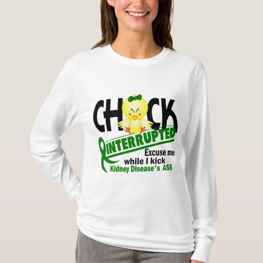 Chick onderbroken 2 Nierziekte T-shirt (Voorkant)