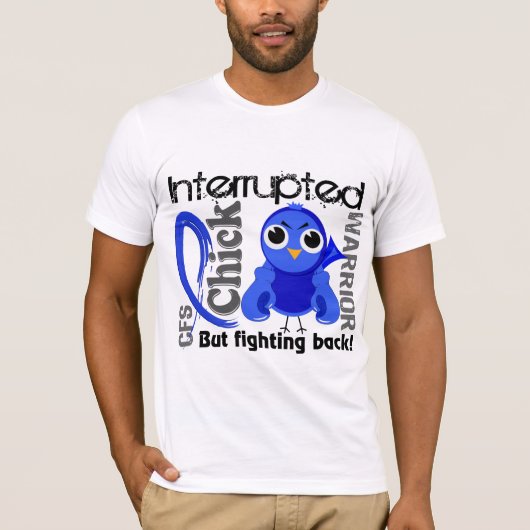 Chick onderbroken 3 CFS chronisch vermoeidheidssyn T-shirt (Voorkant)