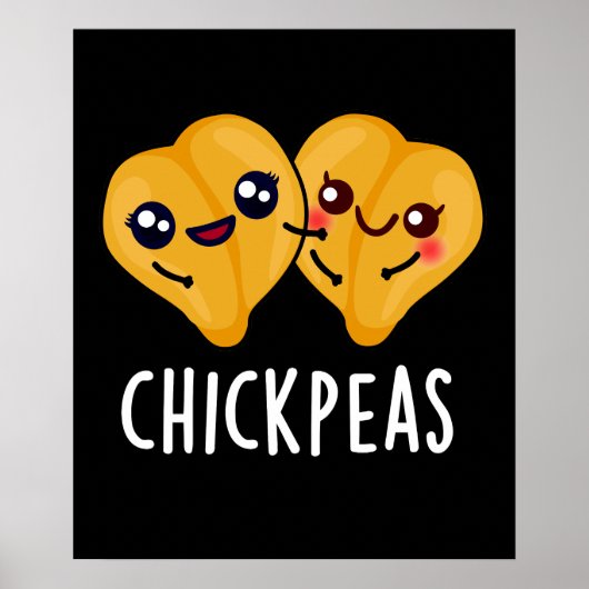 Chick Peas Funny Food Pun Dark BG Poster (Voorkant)