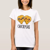 Chick Peas Funny Food Pun T-shirt (Voorkant)