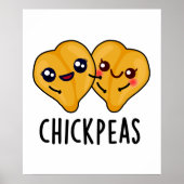 Chick Peas Funny Garbanjo Bean Pun Poster (Voorkant)