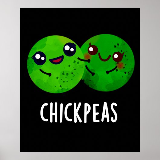 Chick Peas Funny Girl Pea Pun Dark BG Poster (Voorkant)