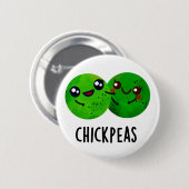 Chick Peas Funny Girl Pea Pun Ronde Button 5,7 Cm (Voorkant /achterkant)