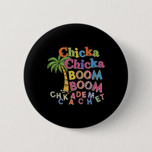 Chicka Boom Boom Leuk je te zien 1e dag op Sc Ronde Button 5,7 Cm