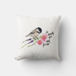 Chickadee Art Quote Kussen