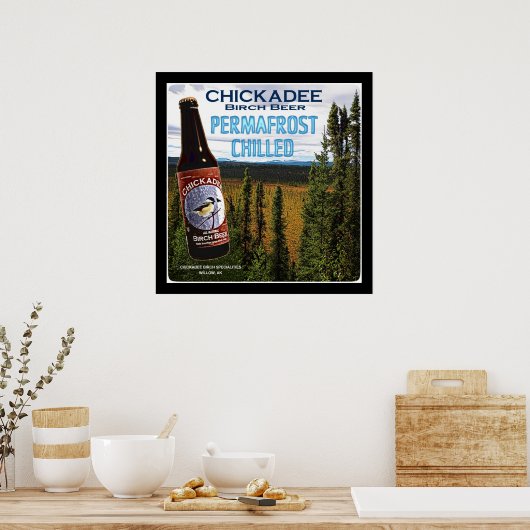 Chickadee Birch Beer Poster (Keuken)