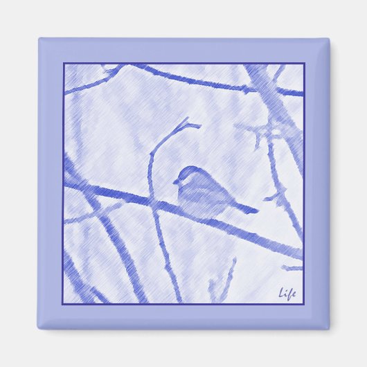 Chickadee Life Magnet (Voorkant)