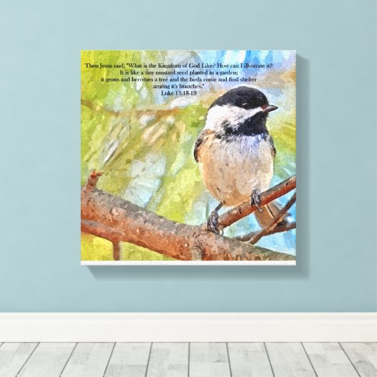 Chickadee met Bijbelvers Luke 13 18-19 Canvas Afdruk (Insitu (Houten vloer))