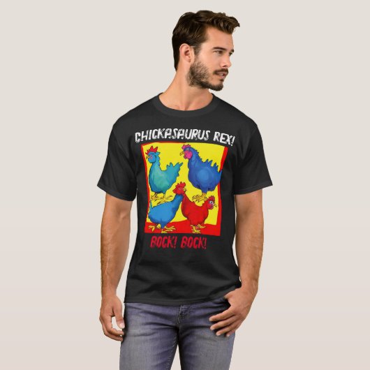 Chickasaurus Rex. T-shirt (donker) (Voorkant volledig)