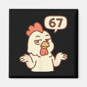 Chicken 67 Meme Six Seven Funny Gen Alpha Magneet (Voorkant)